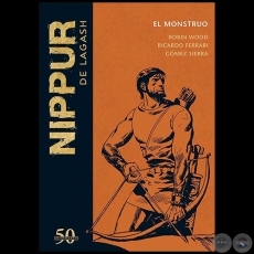 NIPPUR DE LAGASH N 41 - EL MONSTRUO - Guion: ROBIN WOOD - Ao 2019 	